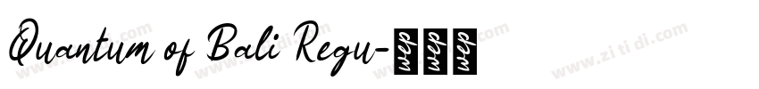 Quantum of Bali Regu字体转换